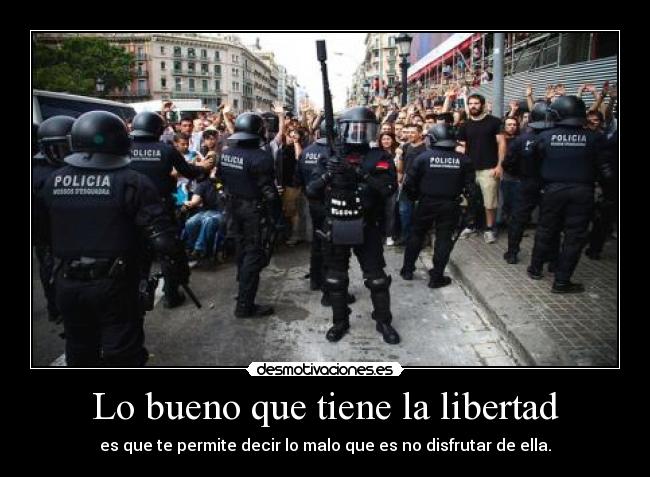Lo bueno que tiene la libertad -