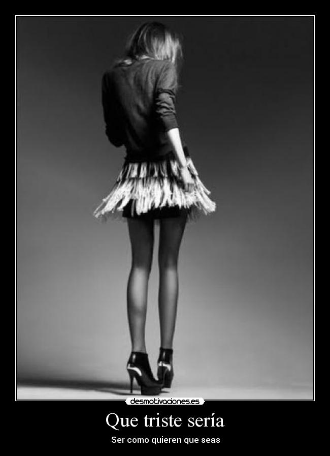 Que triste sería -