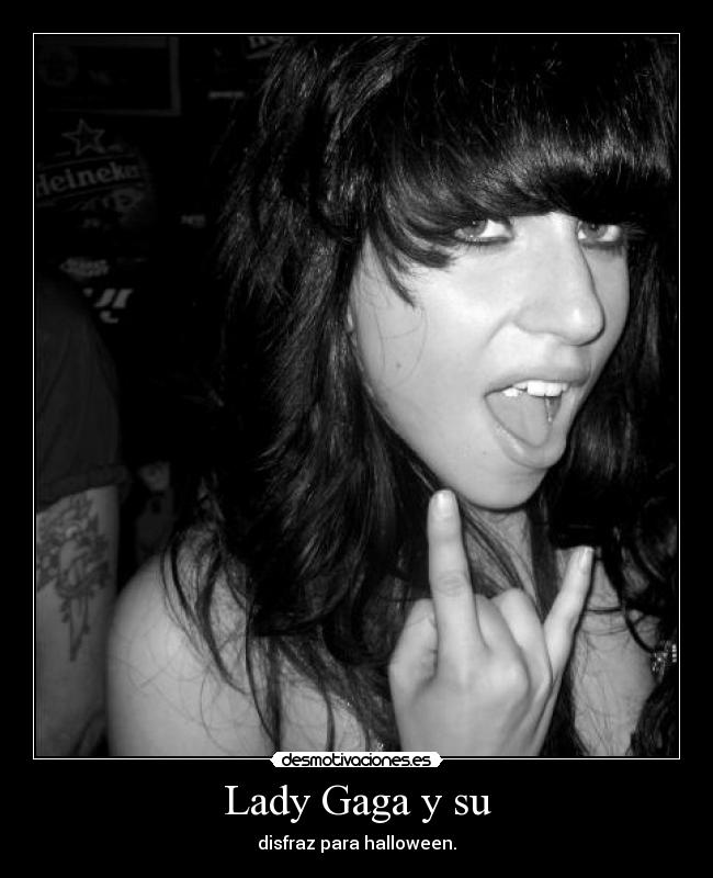 Lady Gaga y su - 