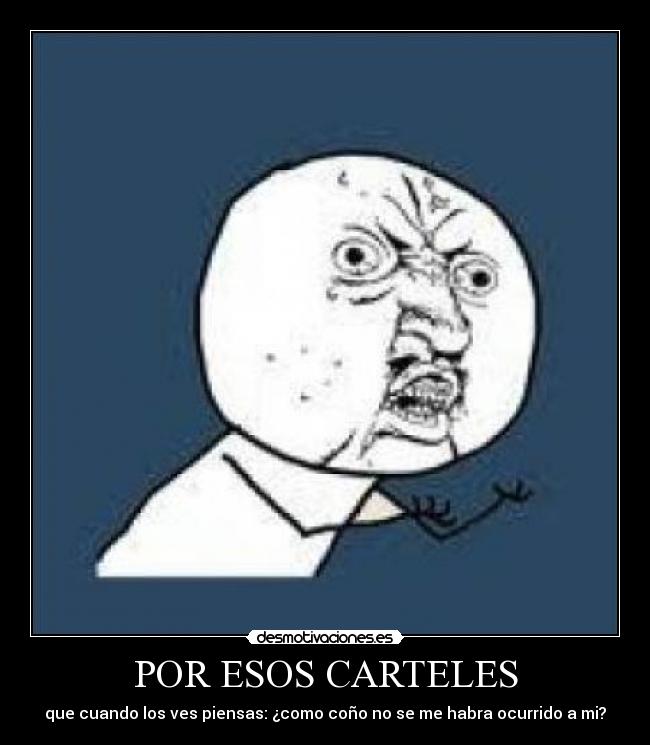 POR ESOS CARTELES -