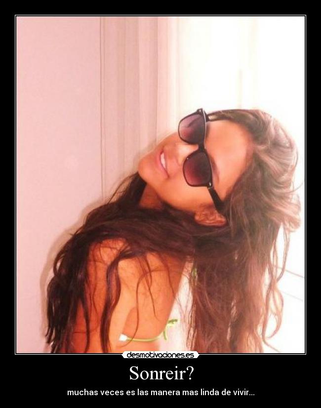 Sonreir? -