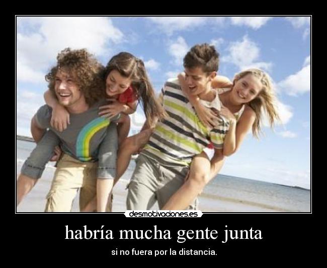 habría mucha gente junta - 