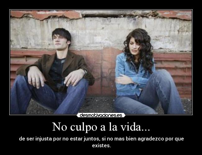 No culpo a la vida... - 
