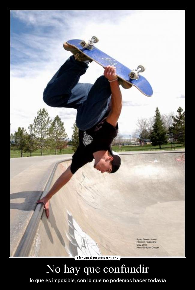 No hay que confundir - lo que es imposible, con lo que no podemos hacer todavía