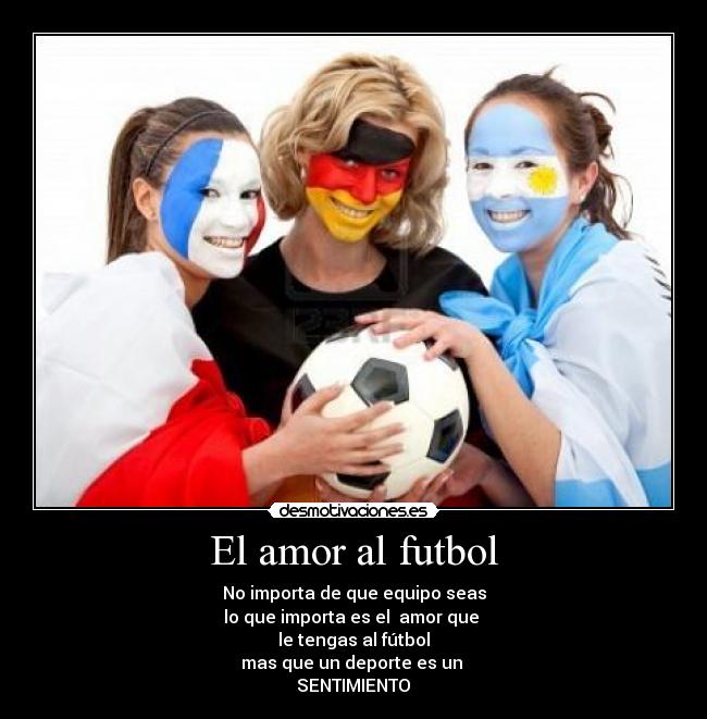 El amor al futbol -