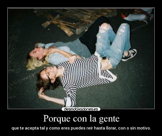 Porque con la gente -