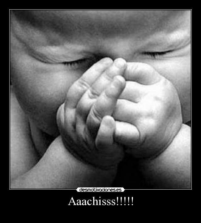 Aaachisss!!!!! - 