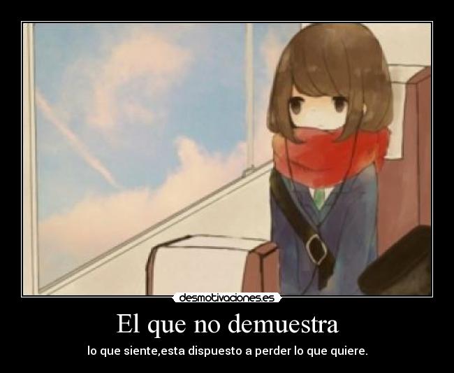 El que no demuestra -