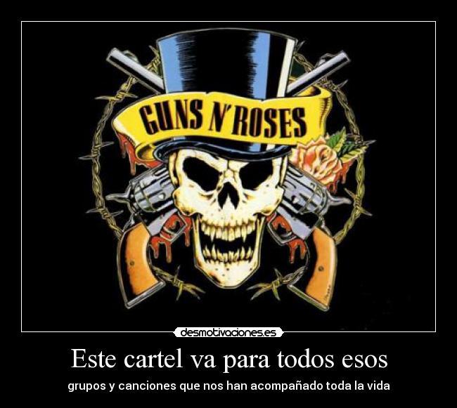 Este cartel va para todos esos -