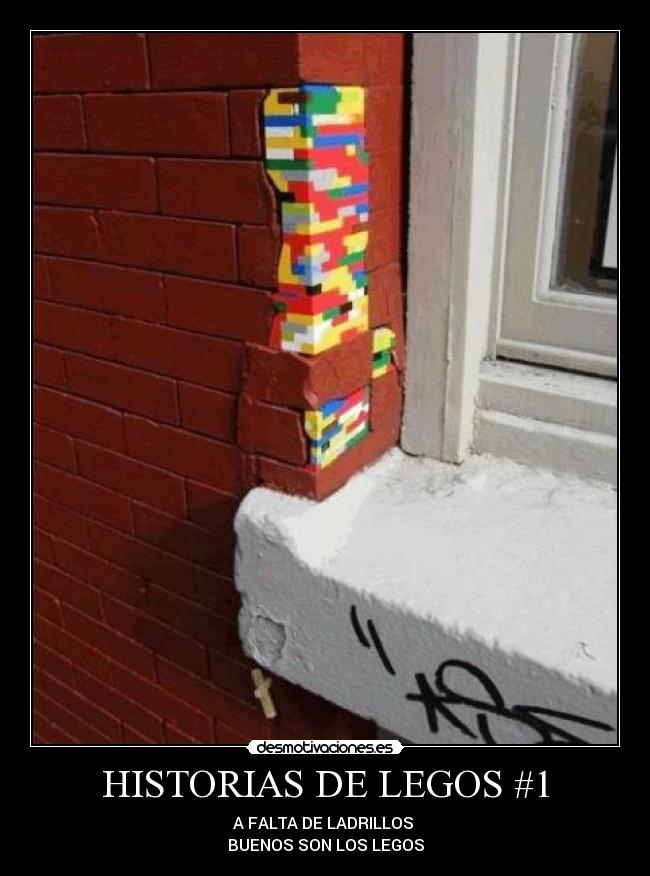 HISTORIAS DE LEGOS #1 - A FALTA DE LADRILLOS
BUENOS SON LOS LEGOS