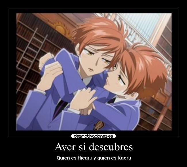 Aver si descubres - Quien es Hicaru y quien es Kaoru