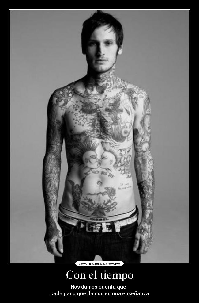 Con el tiempo - Nos damos cuenta que
cada paso que damos es una enseñanza