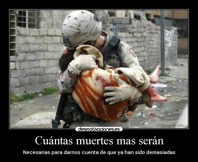 Cuántas muertes mas serán - Necesarias para darnos cuenta de que ya han sido demasiadas