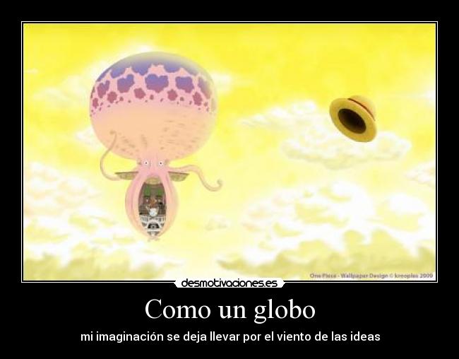 Como un globo - mi imaginación se deja llevar por el viento de las ideas