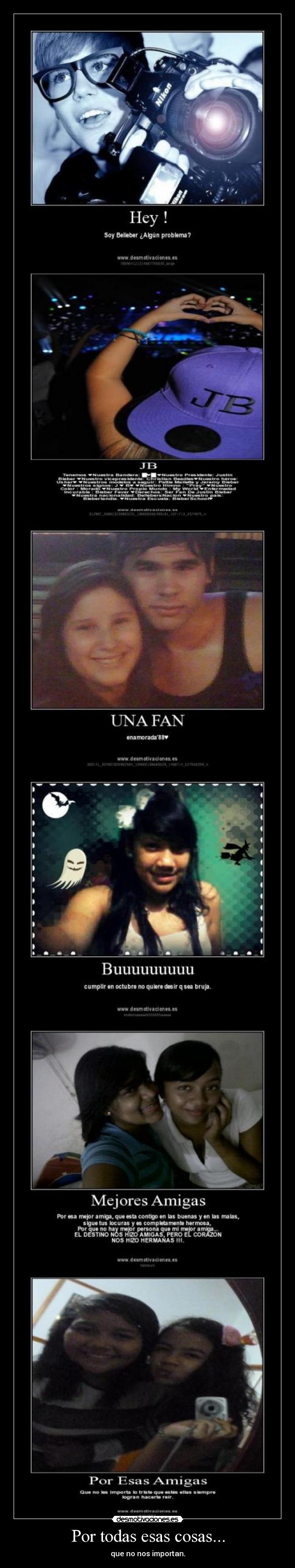 Por todas esas cosas... -