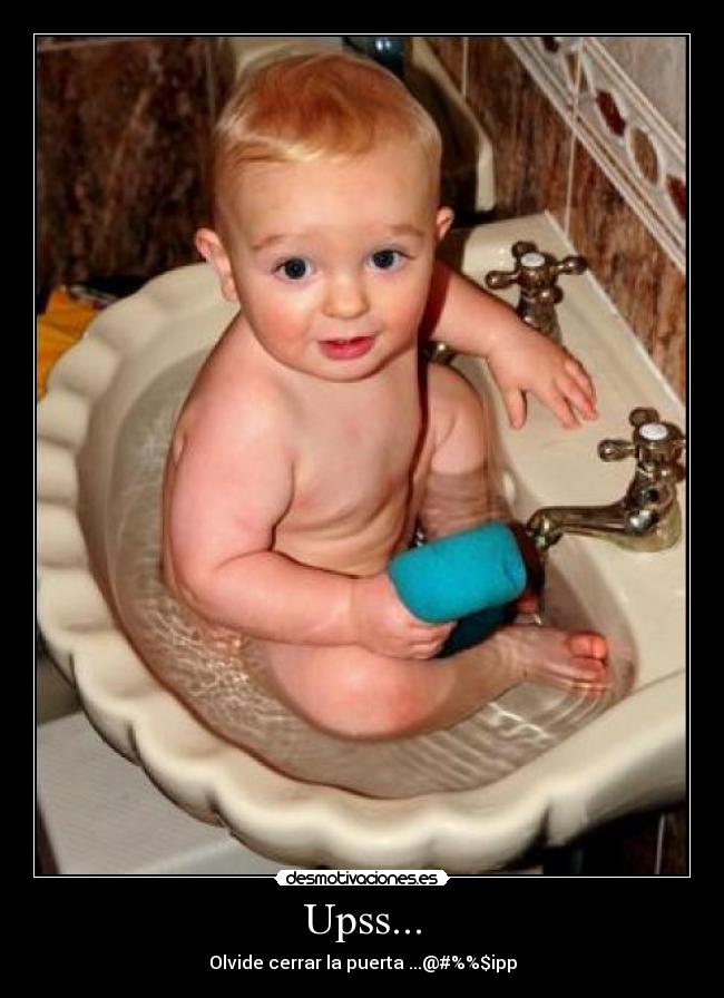 Upss... - Olvide cerrar la puerta ...@#%%$ipp