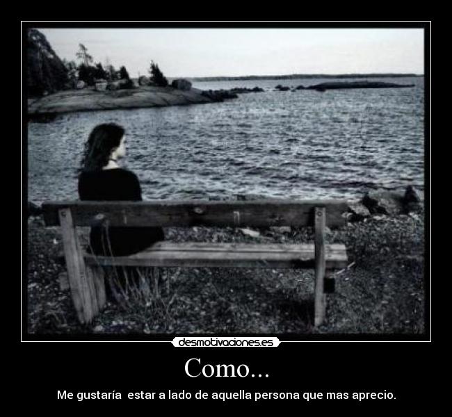 Como... -