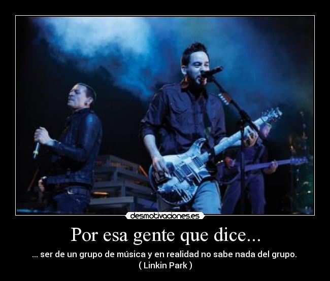 Por esa gente que dice... -