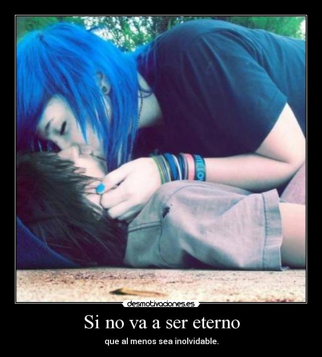 Si no va a ser eterno - 