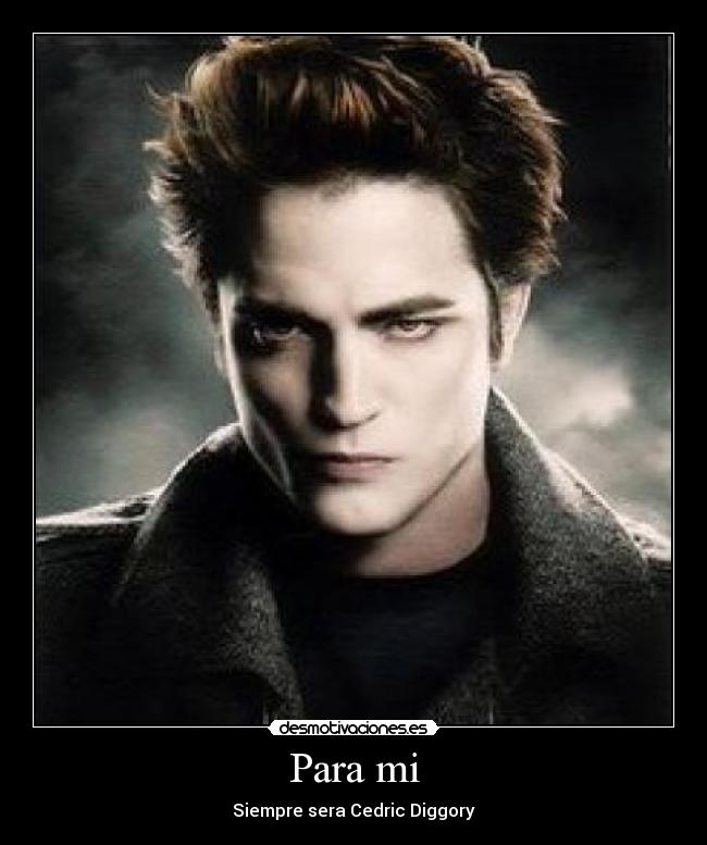 Para mi - Siempre sera Cedric Diggory