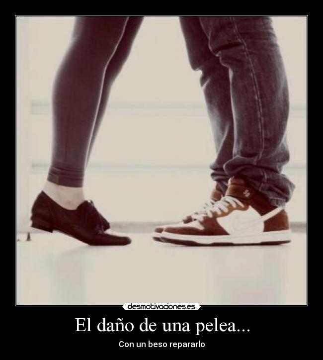 El daño de una pelea... - Con un beso repararlo