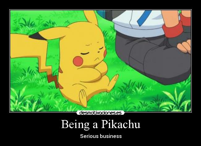 Being a Pikachu -