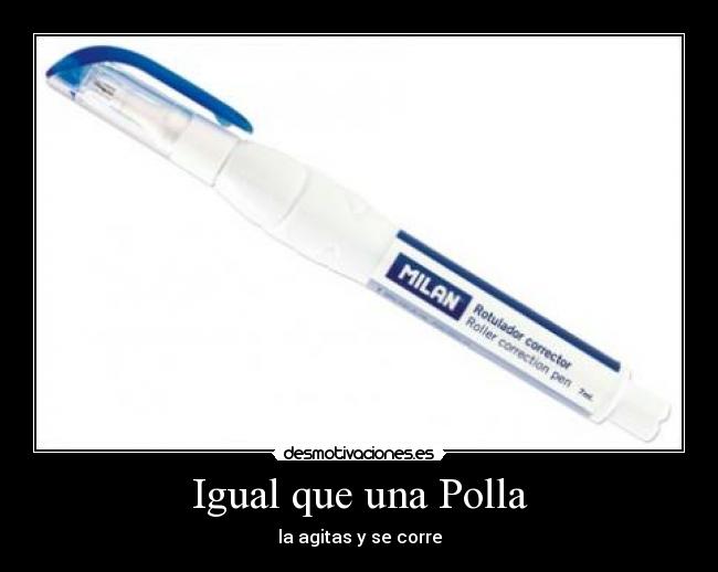 Igual que una Polla -