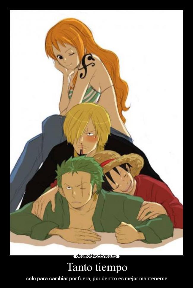 Tanto tiempo - sólo para cambiar por fuera, por dentro es mejor mantenerse