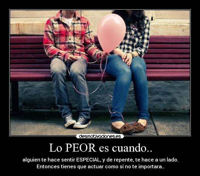 Lo PEOR es cuando.. -