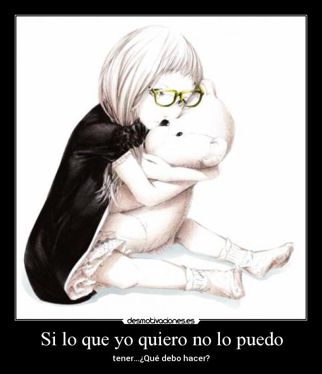 Si lo que yo quiero no lo puedo - 