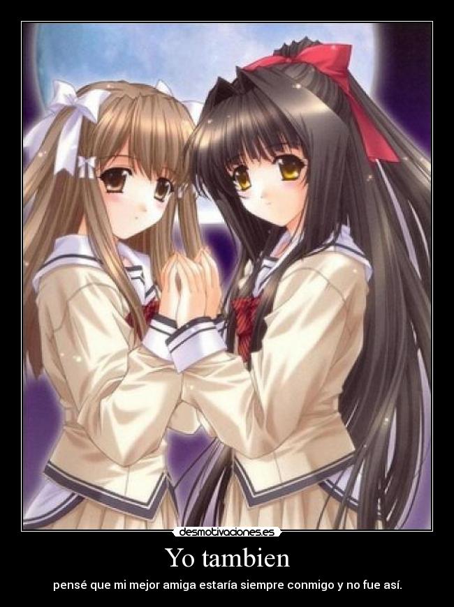 carteles tambien pense que mejor amiga estaria siempre conmigo fue asi desmotivaciones