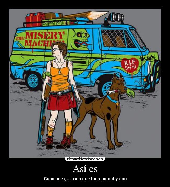 Así es - Como me gustaría que fuera scooby doo