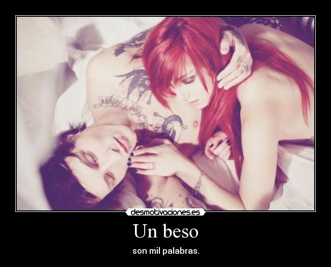 Un beso - son mil palabras.