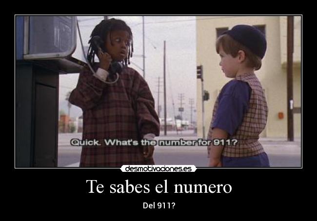 Te sabes el numero - Del 911?