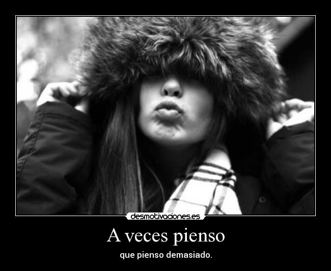 A veces pienso -