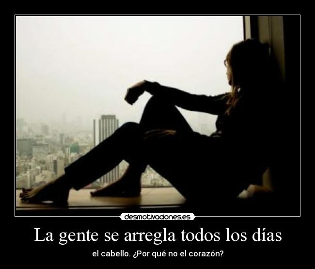 La gente se arregla todos los días - 
