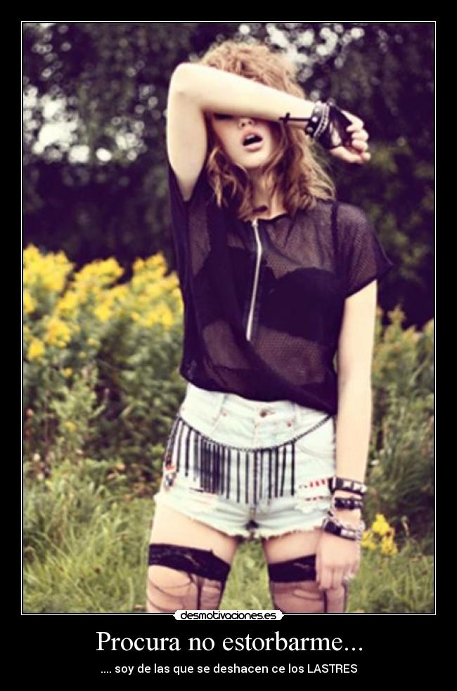 Procura no estorbarme... -