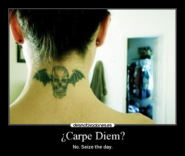 ¿Carpe Diem? - 