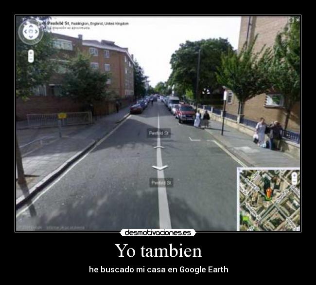 Yo tambien - he buscado mi casa en Google Earth