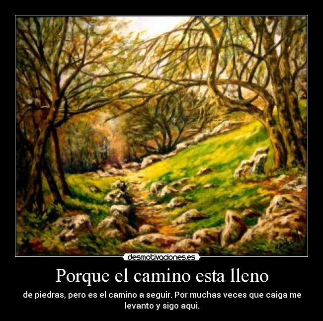 Porque el camino esta lleno -