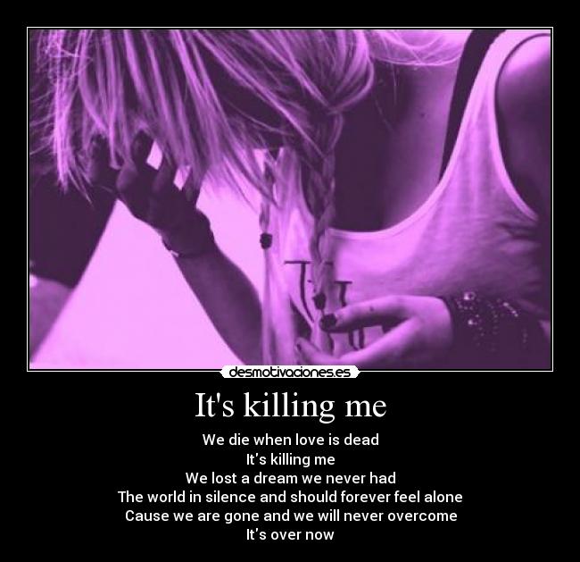 carteles lachicaincognita die when love dead killing desmotivaciones