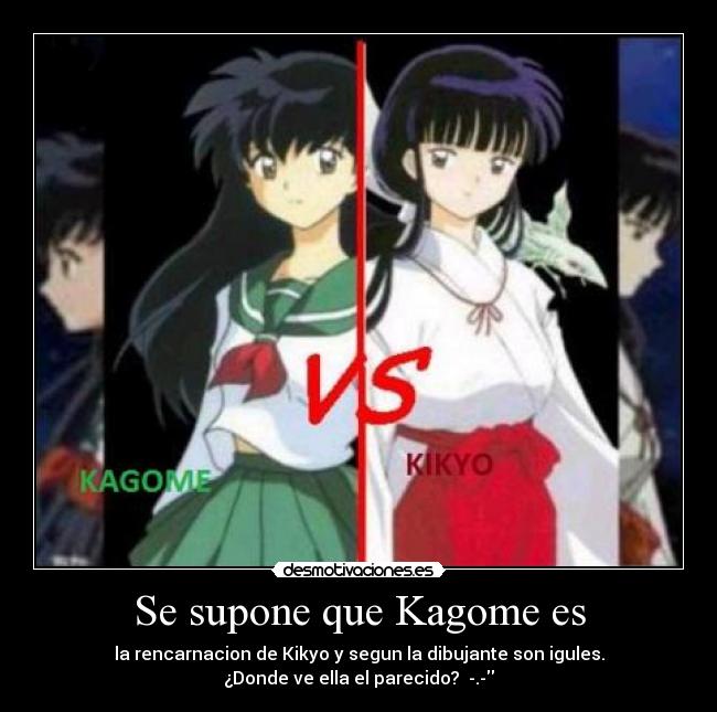 Se supone que Kagome es -