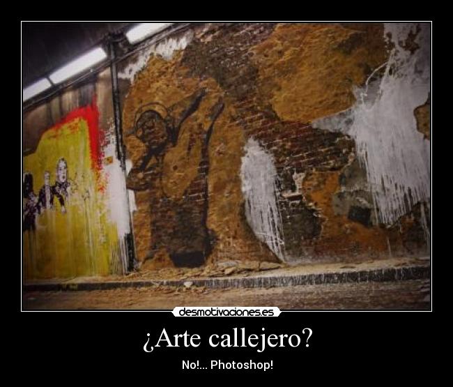 ¿Arte callejero? - No!... Photoshop!