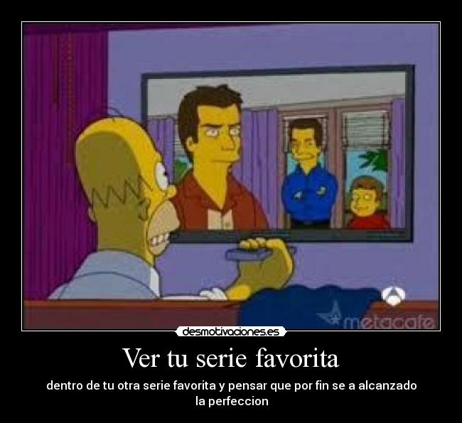 Ver tu serie favorita -
