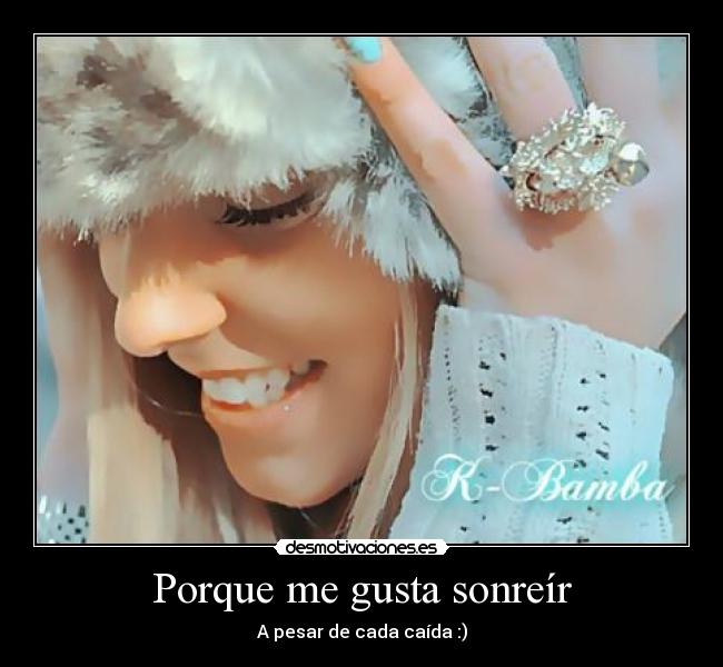 Porque me gusta sonreír -