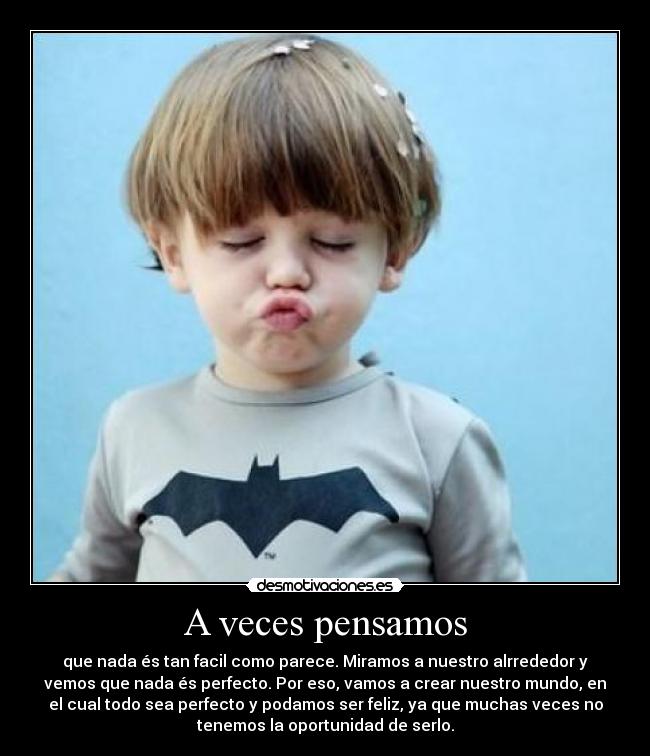 A veces pensamos -