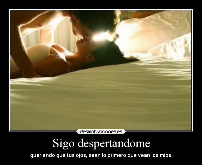 Sigo despertandome -