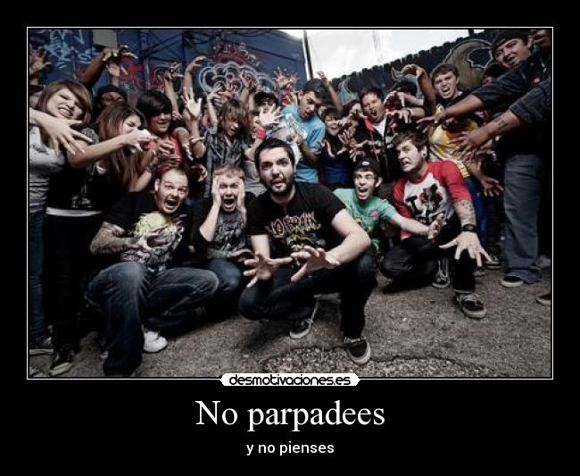 No parpadees -