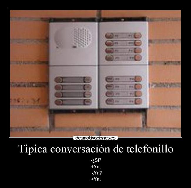 carteles tipica conversacion telefonillo votame posi ivo desmotivaciones