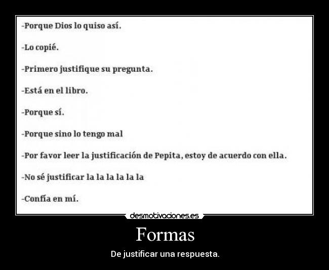Formas - De justificar una respuesta.